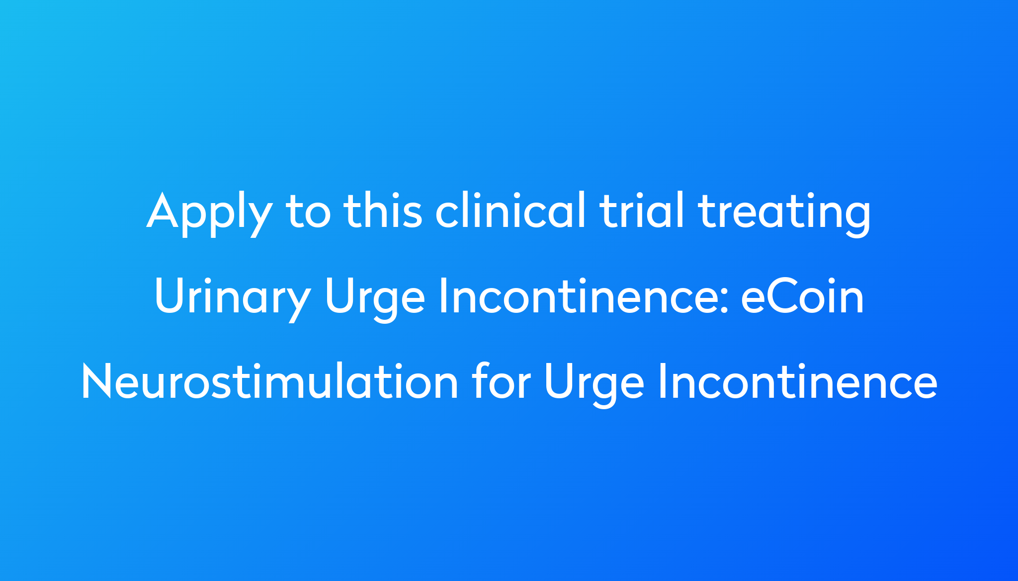 ecoin-neurostimulation-for-urge-incontinence-clinical-trial-2024-power